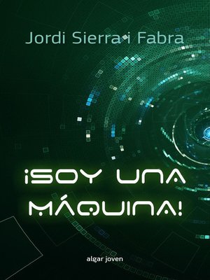 cover image of ¡Soy una máquina!